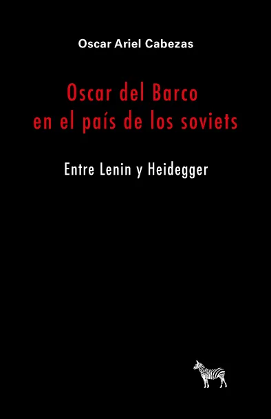 Oscar del Barco en el pais de los soviets