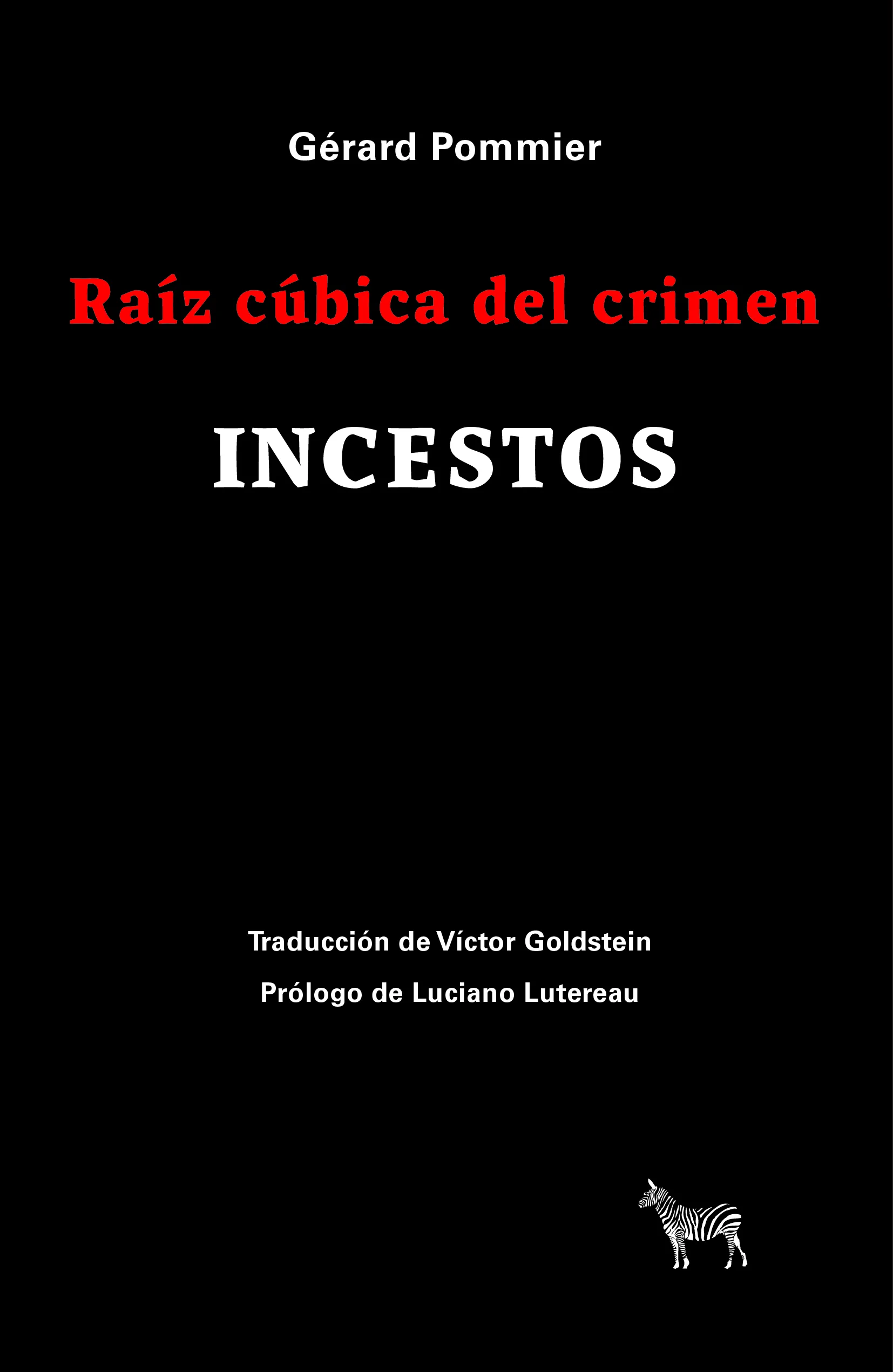 Raíz cúbica del crimen. Incestos
