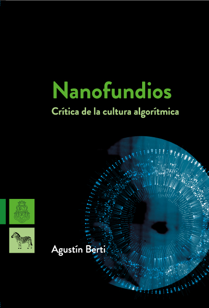 Nanofundios. Crítica de la cultura algorítmica