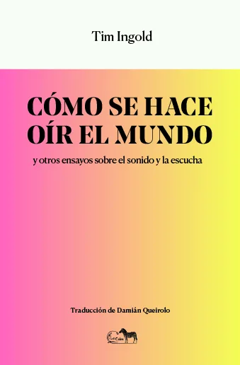 Portada de Cómo se hace oír el mundo