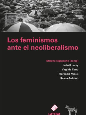 Los feminismos ante el neoliberalismo